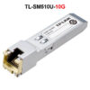 c2e6d30223b3c2cf TP-Link 10G Copper SFP+ Module 10GBase-Tx 2.5G Fiber Optical RJ45 Ethernet Port 10Gbps Transceiver Module Transmission TL-SM510U