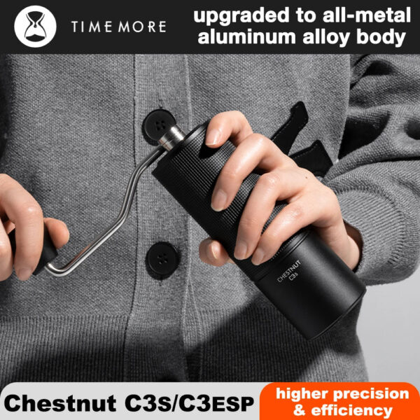 TIMEMORE Chesut C3S / C3ESP Manual Coffee Upgrade All-metal Body & Anti-slip Design Portable Grinder S2C Burr Inside